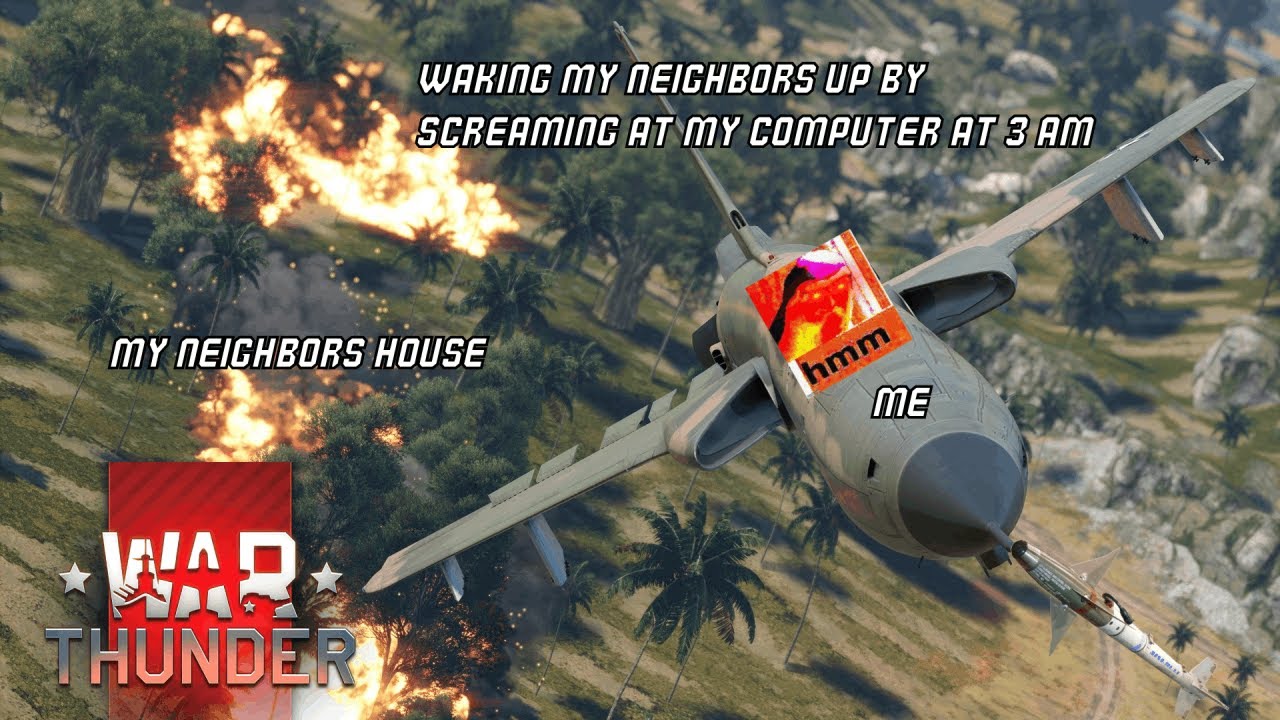 War Thunder Moments That Woke up my Neighbors - YouTube