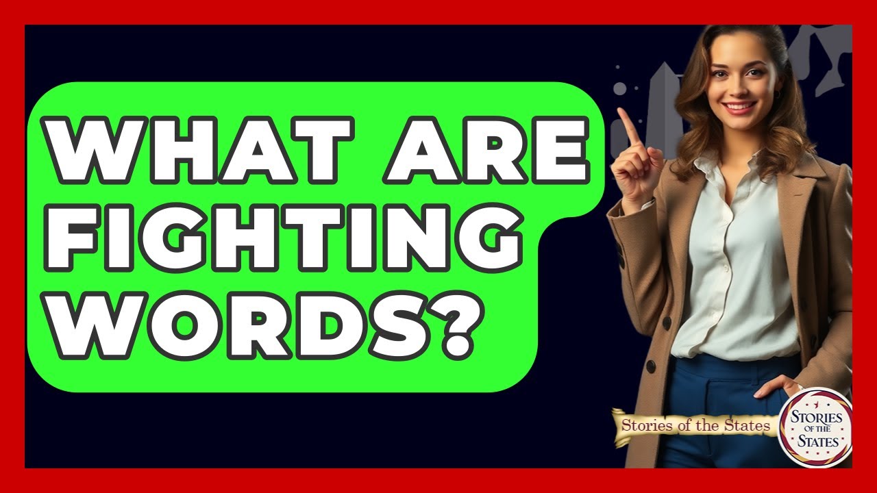 What Are Fighting Words? - Stories of the States