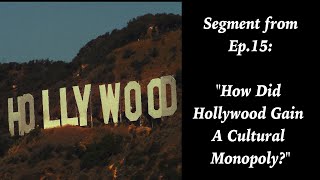 Hollywoods Cultural Monopoly | Segment from Ep.15  Foundations of Media Moses