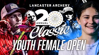 2024 Lancaster Archery Classic | Youth Female Open Finals