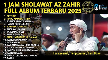 1 JAM FULL ALBUM TERBARU 2025 MAJELIS AZ ZAHIR | RINDU MADINAH - ILAHANA - SHOLLI WASALIM | FULL BAS