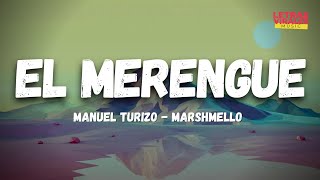 Manuel Turizo, Marshmello - El Merengue (Letra/Lyrics)