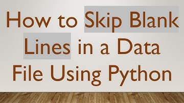 How to Skip Blank Lines in a Data File Using Python