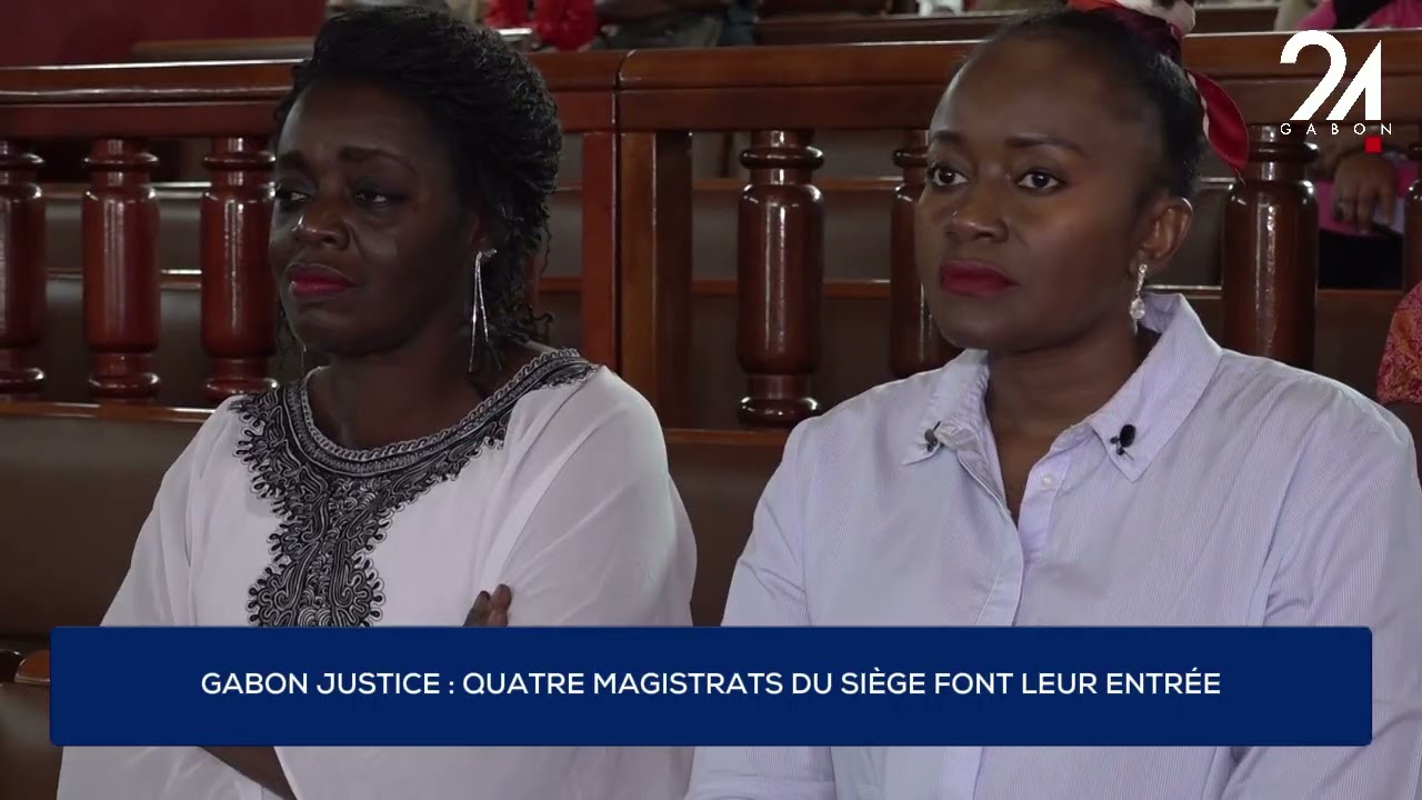 GABON JUSTICE : QUATRE MAGISTRATS DU SIÈGE FONT LEUR ENTRÉE.