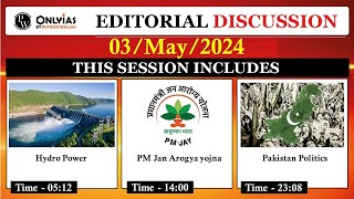 3 May 2024 | Editorial Discussion | Pakistan Situation, Hydro Power, PM Jan Arogya Yojna