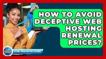 How To Avoid Deceptive Web Hosting Renewal Prices? - Internet Infrastructure Explained