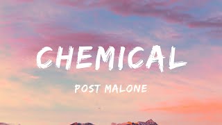 Post Malone - Chemical (Lyrics) - Jelly Roll, David Kushner, Miley Cyrus, Morgan Wallen, Cody Johnso