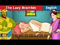 The Lazy Brahmin Story in English | Stories for Teenagers | English Fairy Tales