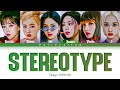 STAYC STEREOTYPE Lyrics 스테이씨 색안경 가사 Color Coded Han Rom Eng 
