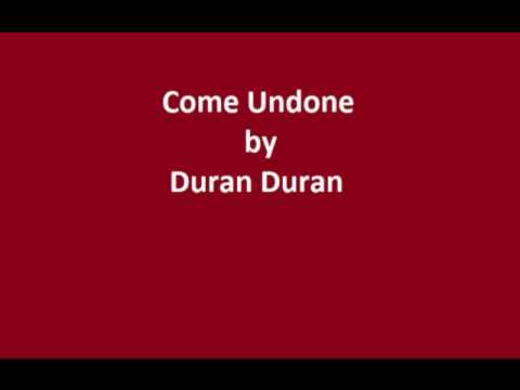 Coming undone текст. Duran Duran come Undone. Duran Duran come Undone Жанр. Duran Duran come Undone Ноты. Duran Duran come Undone картинки.