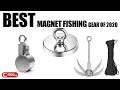 Best Magnet Fishing Equipment 2020