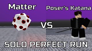 Solo Perfect Run VS Matter with Poser's Katana Only! (Item Asylum)