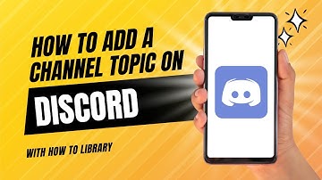 How To Add A Channel Topic On Discord - Easy 2024