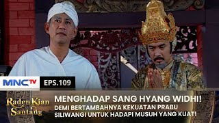SARAN RESI! Prabu Siliwangi Bertapa Menghadap Sang Hyang Widhi! | RADEN KIAN SANTANG | EPS 109 (1/2)