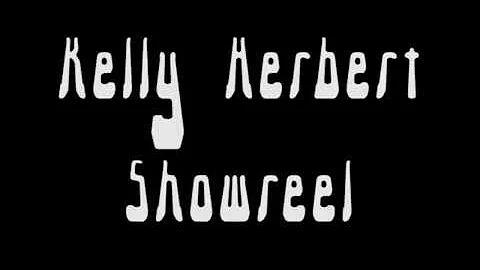 Kelly Herbert Showreel 2016