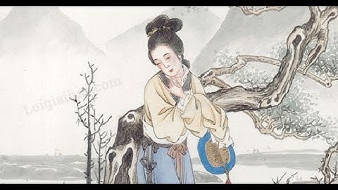 Soạn bài Tình cảnh lẻ loi của người chinh phụ SGK Ngữ văn 9 tập 1 Cánh diều