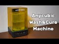 Быстробзор Anycubic Wash&Cure Machine