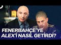 Alex&#39;i Fenerbahçe&#39;ye Getiren İsim: Hakan Bilal Kutlualp | Berber Muhabbeti