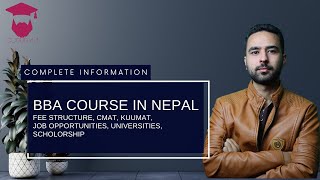 All About BBA Course in Nepali || CMAT || KUUMAT || College Fees || Scholarship || Universities