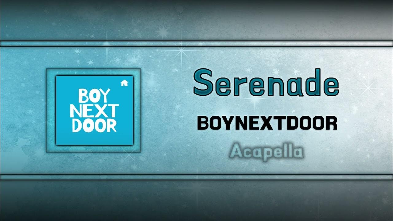 (Acapella "Clean") Serenade BOYNEXTDOOR YouTube
