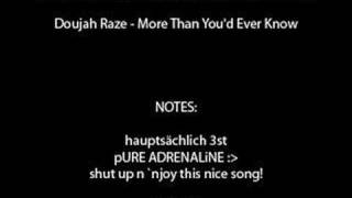 Doujah Raze - More Than You&#39;d Ever Know