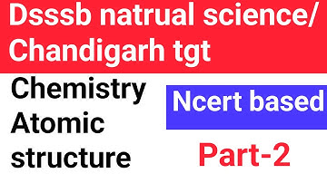 Atomic structure #tgt science #chemistry #pgt chemistry#dsssb2024 #chandigarhtgt