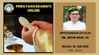 MISA SELASA, 28 JUNI 2022  || PW ST. IRENEUS, Pk. 06.30 WIB