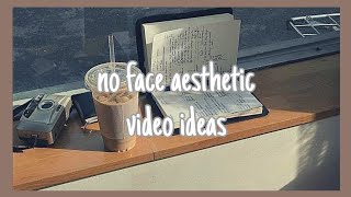 25 no face aesthetic YouTube video ideas by LookupAesth♡ 465 views 1 year ago 1 minute, 51 seconds