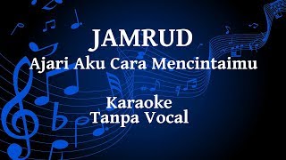 Jamrud - Ajari Aku Cara Mencintaimu Karaoke