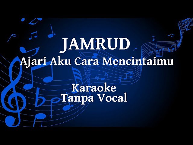 Jamrud - Ajari Aku Cara Mencintaimu Karaoke class=