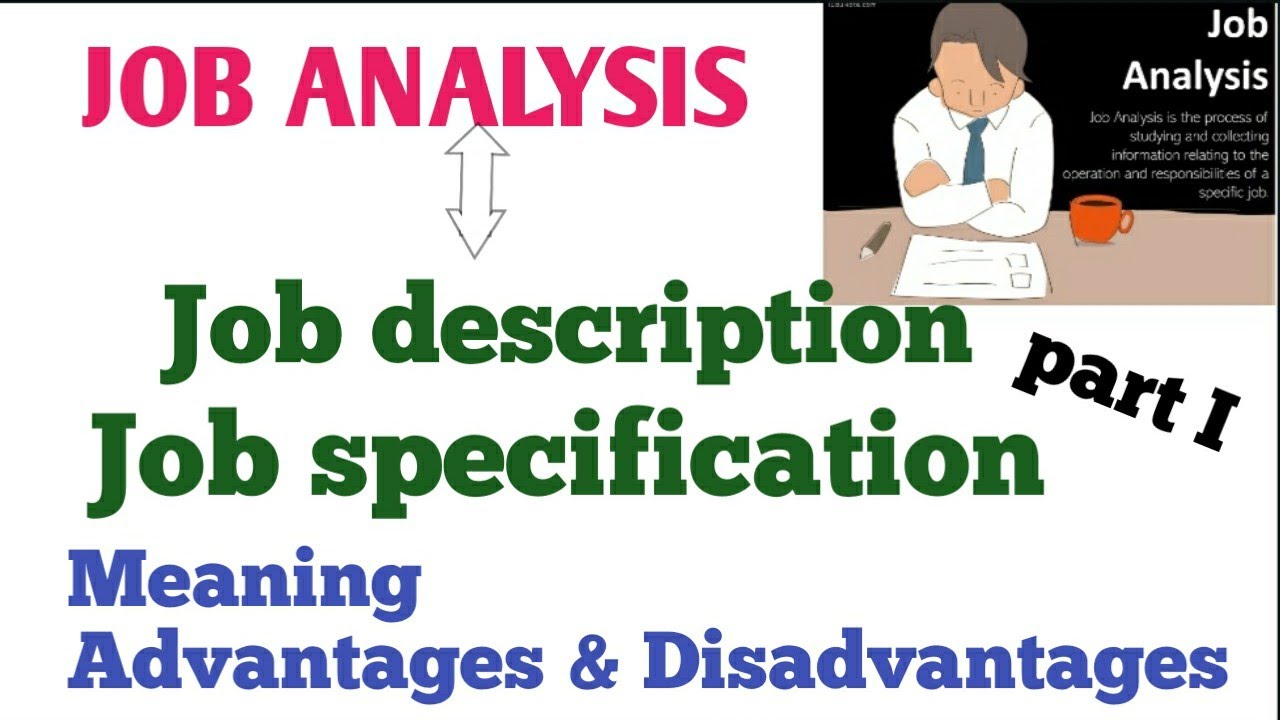 advantages and disadvantages of job analysis