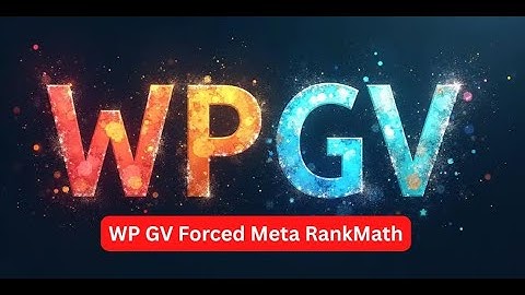 WP GV Forced Meta RankMath Plugin — Boost Your SEO & Control Meta Tags Easily