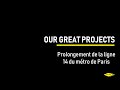 Our Great Projects - Ligne 14 (VF)