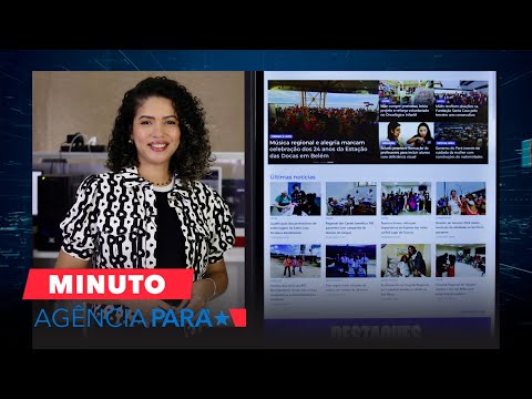 Vídeo: Minuto Agência Pará de 13/05/2024