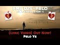 FME DJs - Pelo Ft ATI, Mjamaica & Han-C (Lyric Video)