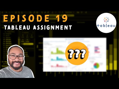 Episode 19 - Tableau Assignment - Building Visualizations and Dashboards