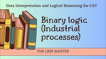 DI-LR preparation for CAT | Binary logic on Industrial processes | CAT | The LRDI master