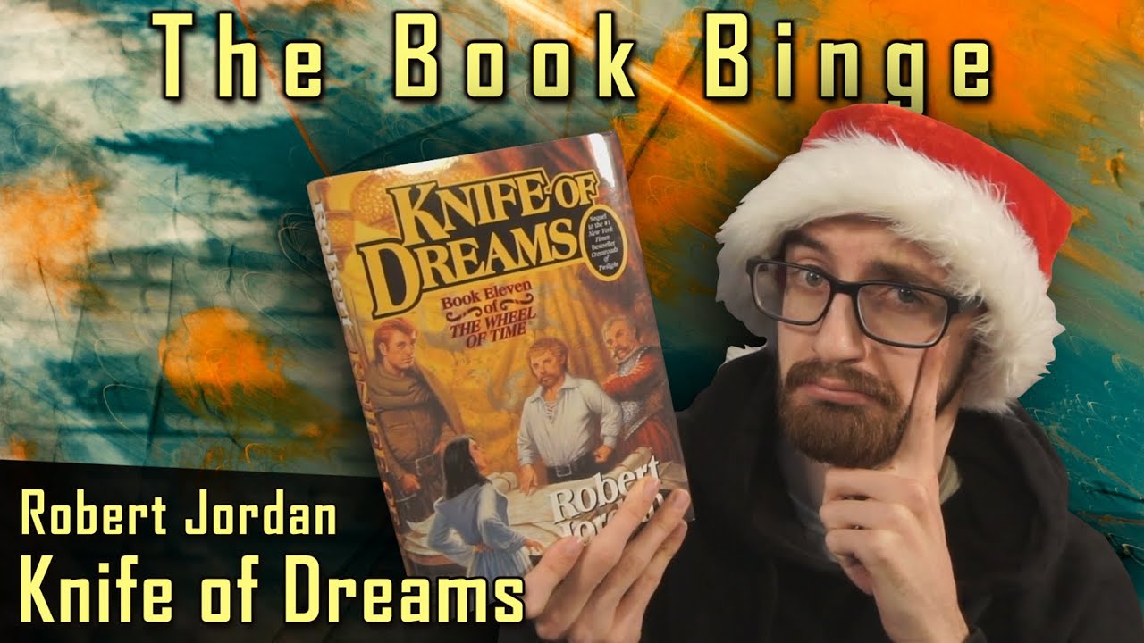 Review: Knife of Dreams by Robert Jordan (is it really THAT much better??) | The Book Binge, Ep. 282