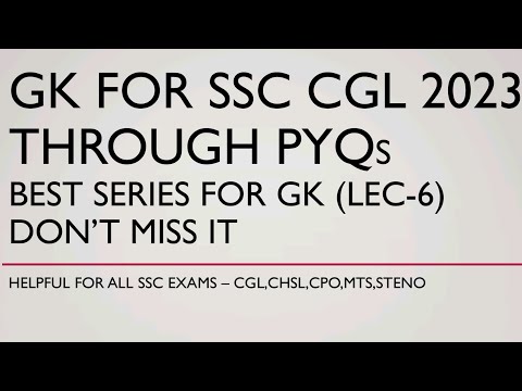 GK for SSC Exams 2023 | CGL,CHSL,CPO,MTS,STENO | Lec-6