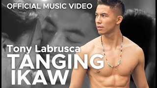 TANGING IKAW by TONY LABRUSCA (Official Music Video)