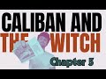 Cannibals, Devils, and Capital: The Colonial Witch Hunt | Caliban and the Witch Ch. 5