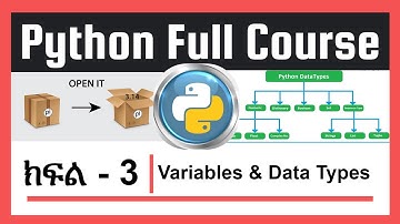 Python - Part -3 | Variables and Data Types | በ አማርኛ የ ቀረበ. By   @EmmersiveLearning