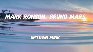 Mark Ronson - Uptown Funk (Lyrics) ft. Bruno Mars