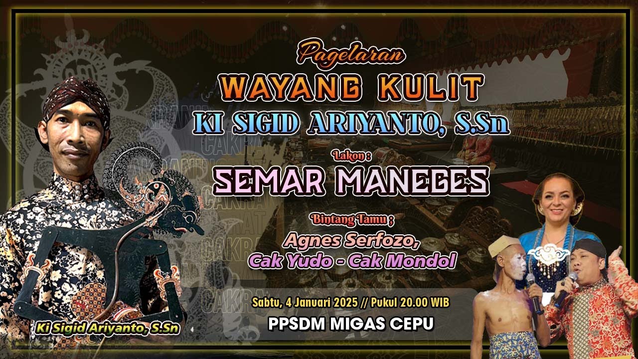 SEMAR MANEGES - KI SIGID ARIYANTO - BT; AGENES, YUDO - MONDOL - PPSDM MIGAS Cepu