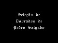 Seleção de Dobrados de Pedro Salgado