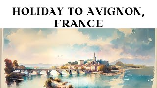 Holiday in Avignon: Holidays in France. Book your trip online with Jamie's Planet Earth.