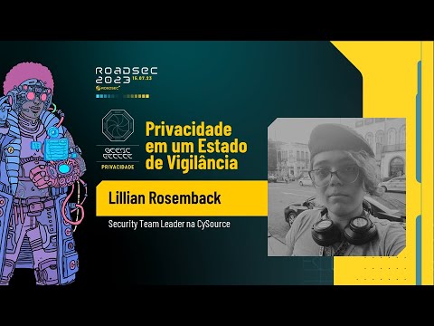 Privacidade em um Estado de Vigilância | Lilian Rosemback
