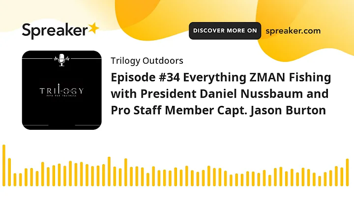Episode #34 Everything ZMAN Fishing with President...
