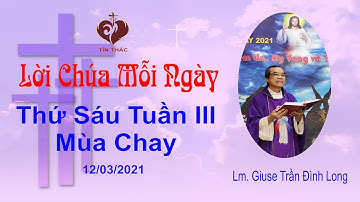 Lời Chúa - Thứ Sáu Tuần III Mùa Chay Năm B - 12/03/2021