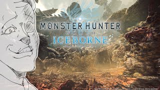 【モンスターハンターワールド】アイスボーン突入！【#Vtuber】